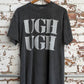 UGH UGH Tee Shirt *Archive (Medium)